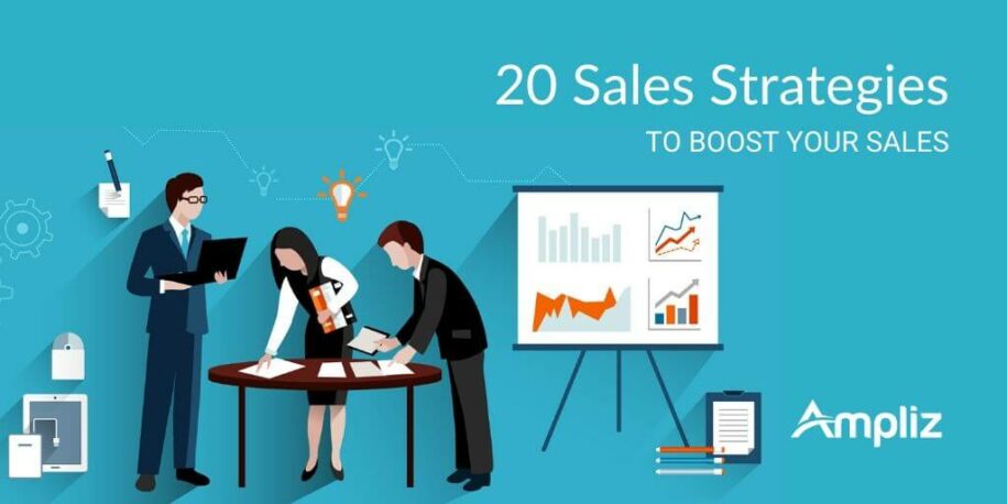 20 Sales Strategies Effective And Proven Tips To Drive More Sales Ampliz