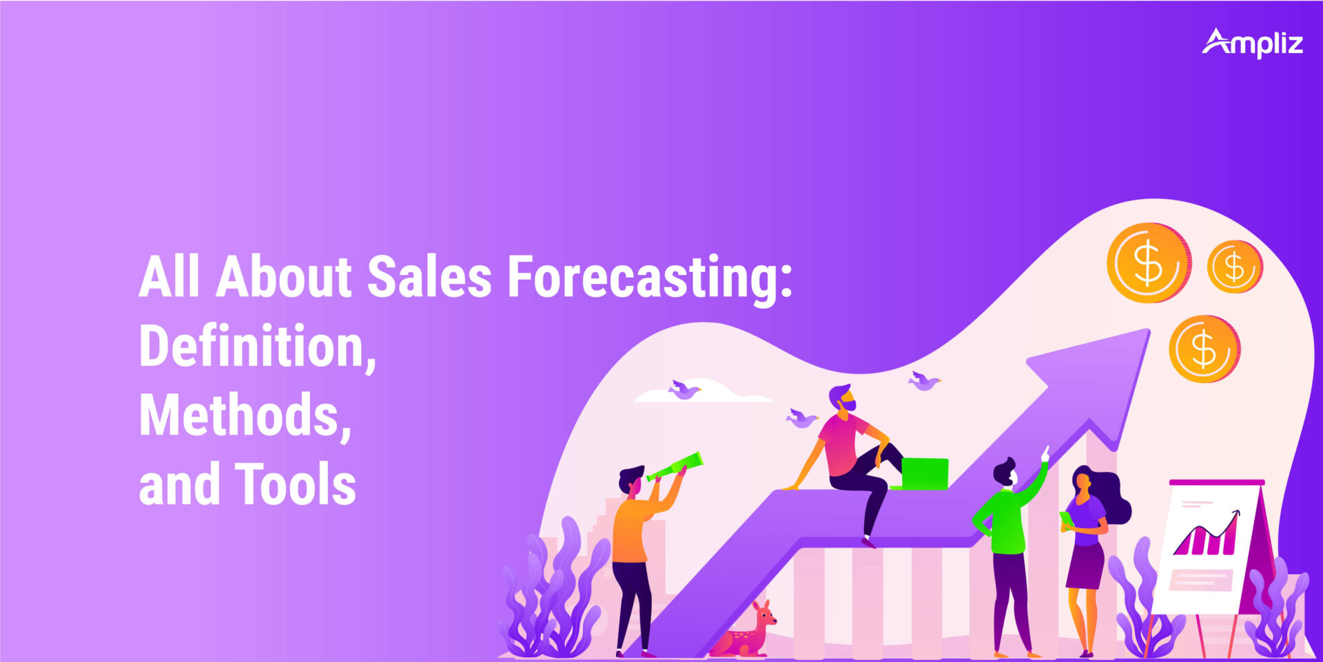 What Is Sales Forecasting & Why Is It Important? - Ampliz