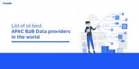 The Top 10 Best APAC B2B Data Providers In 2020