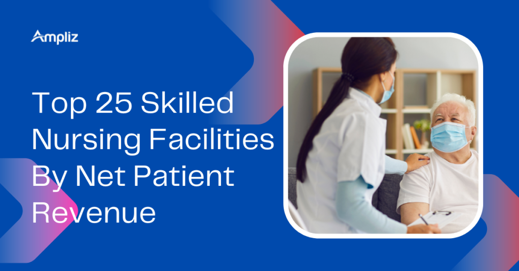 list of skilled nursing facilities in us