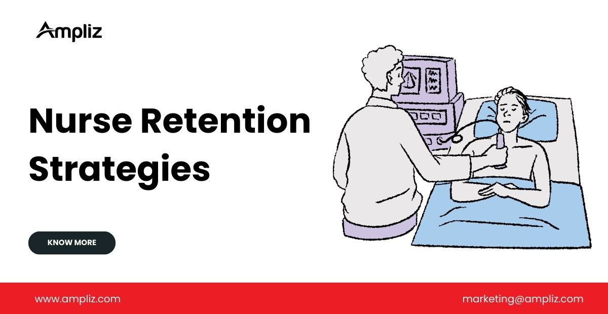 12 Proven Nurse Retention Strategies 2024