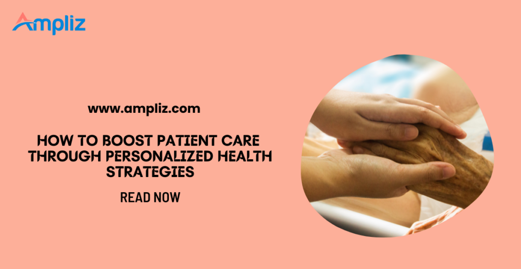 Patient care Personalized strategies